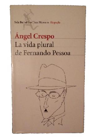 La Vida Plural de Fernando Pessoa
