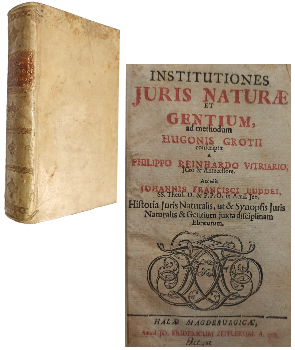 Institutiones Juris Naturae et Gentium, ad Methodum Hugonis Grotii Conscriptae a Philippo Reinhardo Vitriario; JCto & Antecessore. Accedit Johannis Francisci Buddei