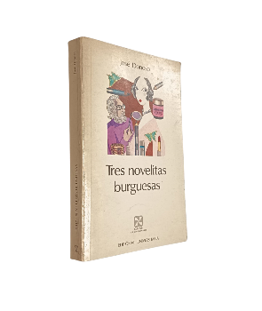 Tres Novelitas Burguesas 
