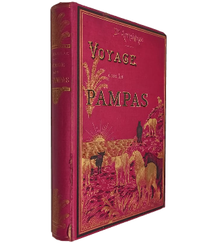 Voyages Dans les Pampas de la Republique Argentine