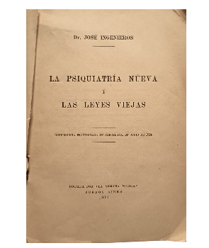 La PsiquiatrÃ­a Nueva y las Leyes Viejas