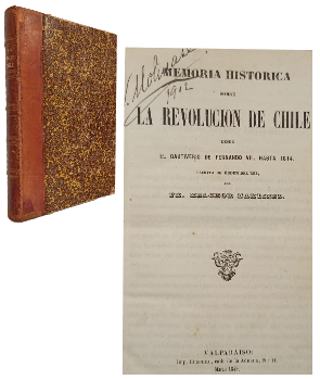 Memoria HistÃ³rica Sobre la RevoluciÃ³n de Chile Desde el Cautiverio de Fernando VII, Hasta 1814