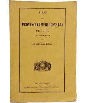 Viaje a las Provincias Meridionales de Chile i su DescripciÃ³n