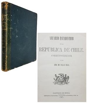 Anuario EstadÃ­stico de la RepÃºblica de Chile Correspondiente a los aÃ±os de 1874  i 1875 (EdiciÃ³n original, tomo XVII)