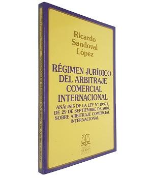 RÃ©gimen JurÃ­dico del Arbitraje Comercial Internacional