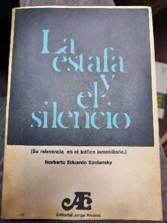 La Estafa y el Silencio (Su Relevancia en el TrÃ¡fico Inmobiliario)