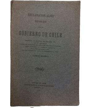 ReclamaciÃ³n Alsop, Esposicion que el Gobierno de Chile presenta a S. M. B. El Rei Eduardo VII