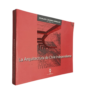 La Arquitectura de Chile Independiente 