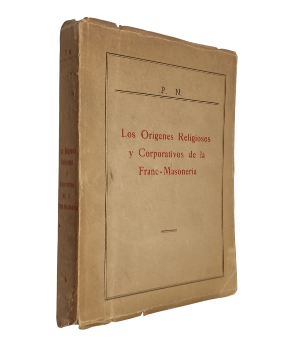 Los OrÃ­genes Religiosos y Corporativos de la Franc-MasonerÃ­a