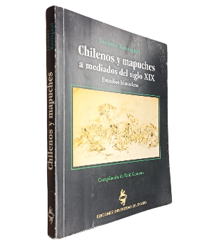 Chilenos y Mapuches a Mediados del Siglo XIX, Estudios HistÃ³ricos