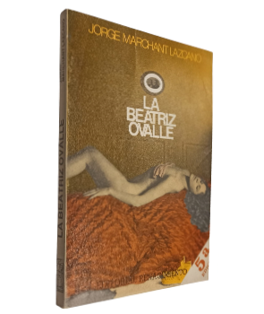 La Beatriz Ovalle, O CÃ³mo MatÃ³ Usted en mi Toda AspiraciÃ³n Arribist