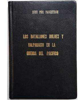 Los Batallones Bulnes y ValparaÃ­so en la Guerra del PacÃ­fico