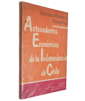 Antecedentes EconÃ³micos de la Independencia de Chile