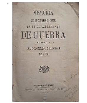 Memoria que el Ministro de Estado en el Departamento de Guerra Presenta al Congreso Nacional 1870