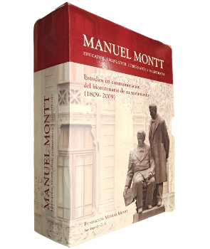 Manuel Montt Educador Legislador Gobernante y Magistrado en el Bicentenario de su Nacimiento (1809 2009)