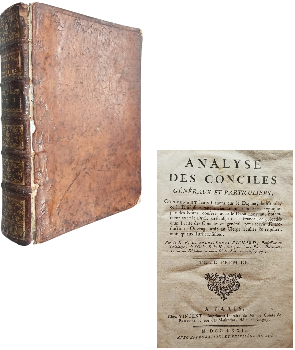 Analyse des conciles gÃ©nÃ©raux et particuliers, Contenant leurs Canons fur le Dogme, la Morale, & la Dificipline tant ancienne que moderne