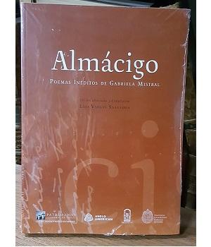 AlmÃ¡cigo. Poemas InÃ©ditos de Gabriela Mistral