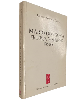 Mario GÃ³ngora en Busca de si Mismo (1915-1946)