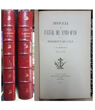 Historia del Tribunal del Santo Oficio de la InquisiciÃ³n en Chile (2 vols.)