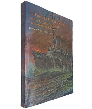 La Primera Guerra Mundial en la Costa de Chile