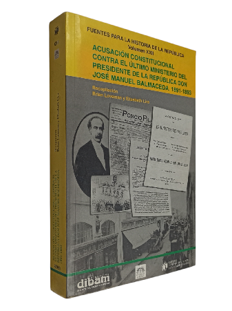 AcusaciÃ³n Constitucional contra el Ãºltimo ministerio del presidente de la repÃºblica don JosÃ© Manuel Balmaceda. 1891-1893.