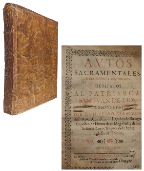 Autos Sacramentales, AlegÃ³ricos, Y Historiales. Dedicados al Patriarca San Juan de Dios