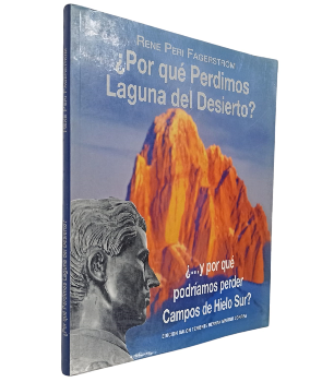 Â¿Por quÃ© Perdimos Laguna del Desierto? Â¿...Y Por quÃ© PodrÃ­amos Perder Campos de Hielo Sur?