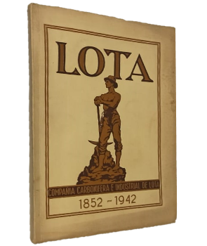 Lota, Antecedentes HistÃ³ricos con una MonografÃ­a de la CompaÃ±Ã­a CarbonÃ­fera de Lota