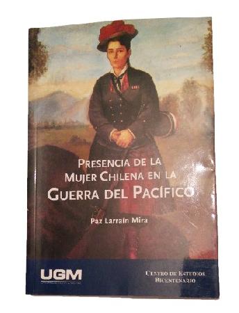 La Presencia de la Mujer Chilena en la Guerra del PacÃ­fico